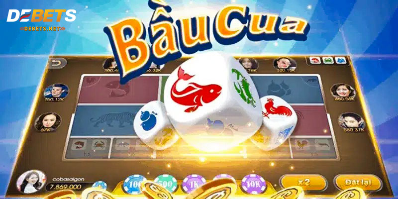 Thông tin sơ lược về bầu cua tôm cá Debet