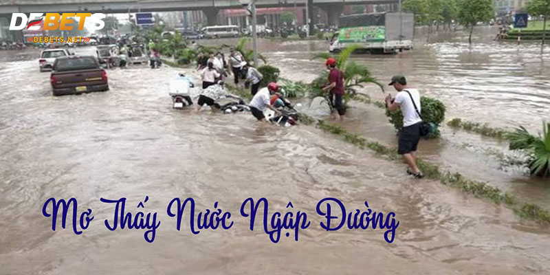 Mơ thấy nước ngập là điềm gì?